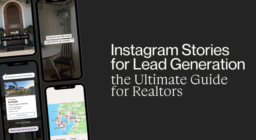 The Ultimate Guide to Instagram Stories for Lead Generation (for Realtors in 2025)
