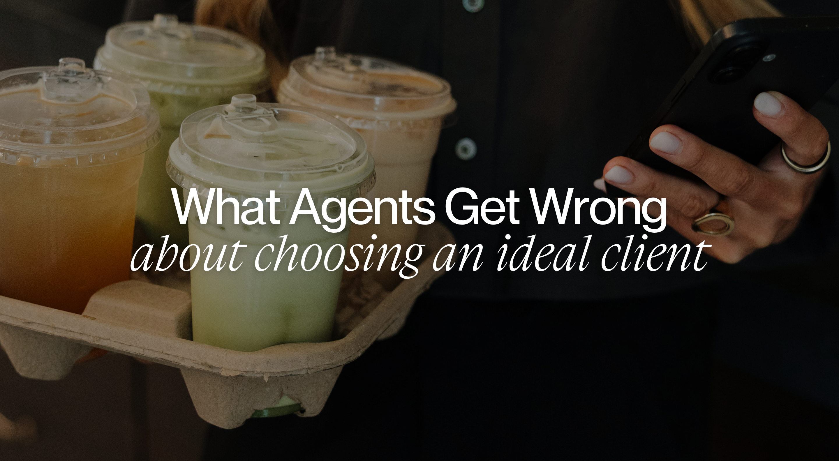 What Agents Get Wrong About Choosing an Ideal Client