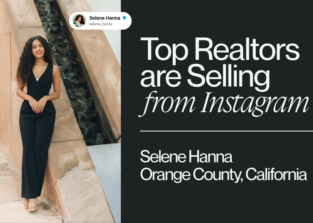 Top Realtors are Selling from Instagram: Selene Hanna's Blueprint for Authenticity Over Algorithm