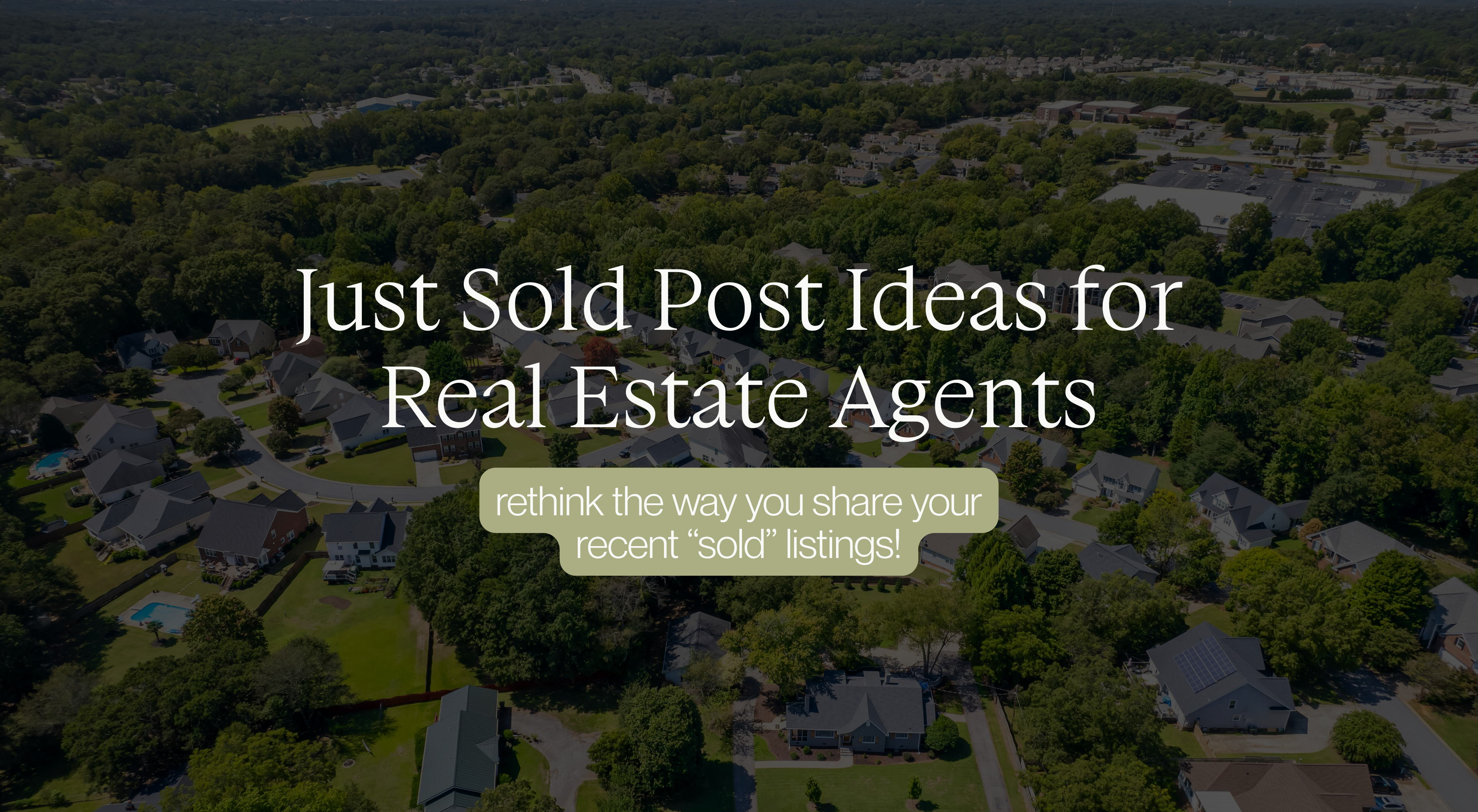 Just Sold Post Ideas for Real Estate Agents