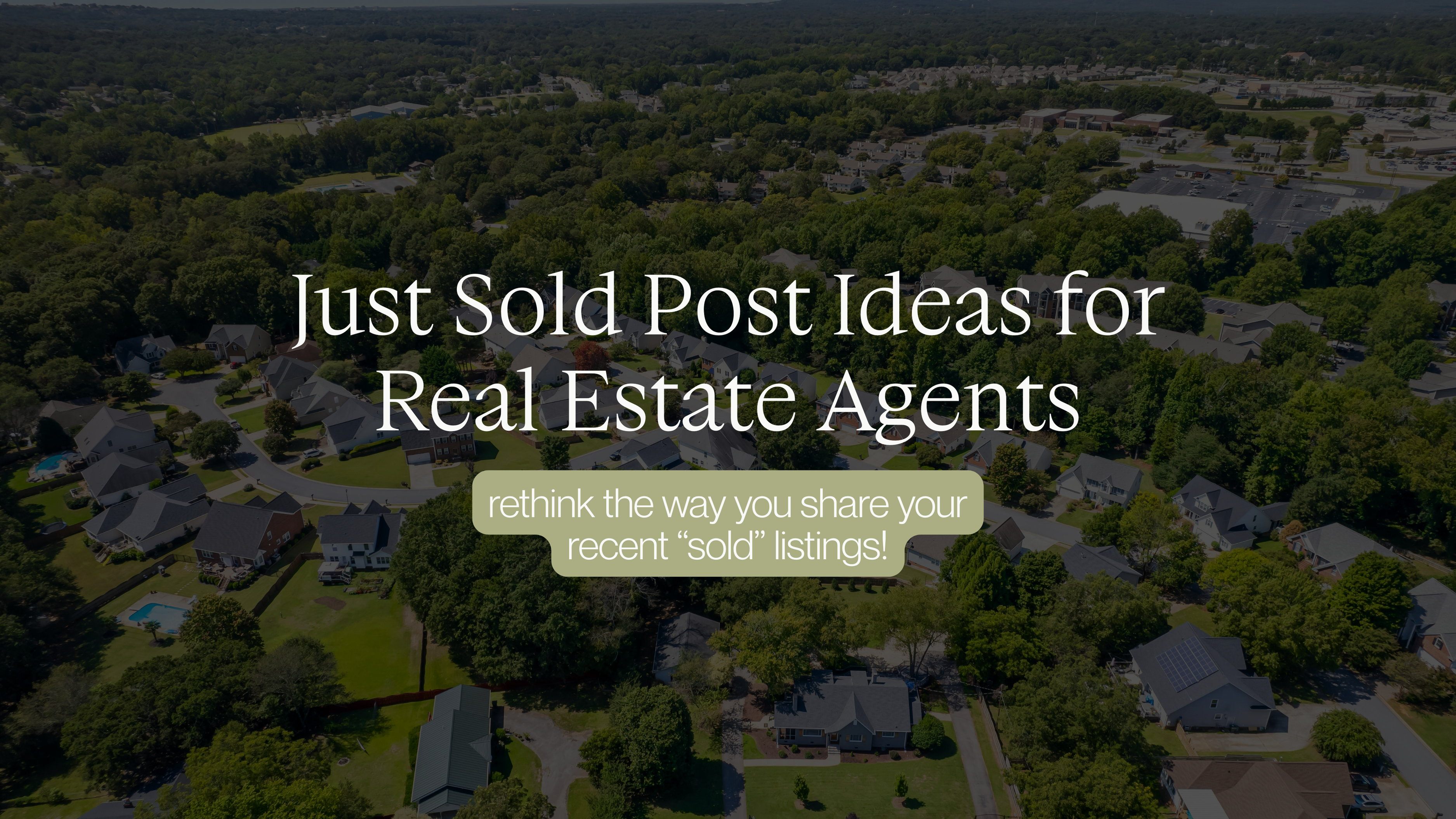 Just Sold Post Ideas for Real Estate Agents