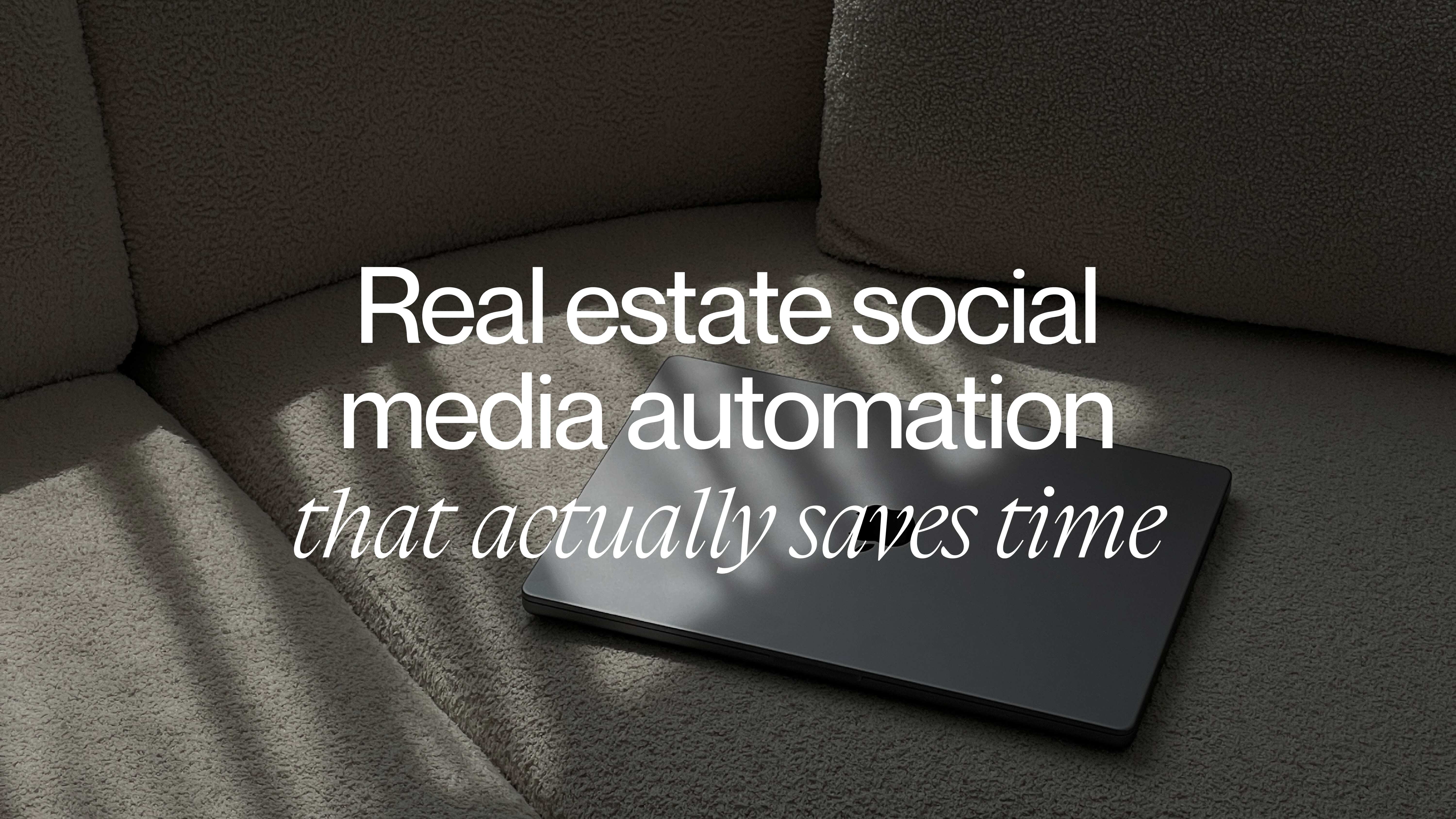 Real estate social media marketing automation that actually saves time