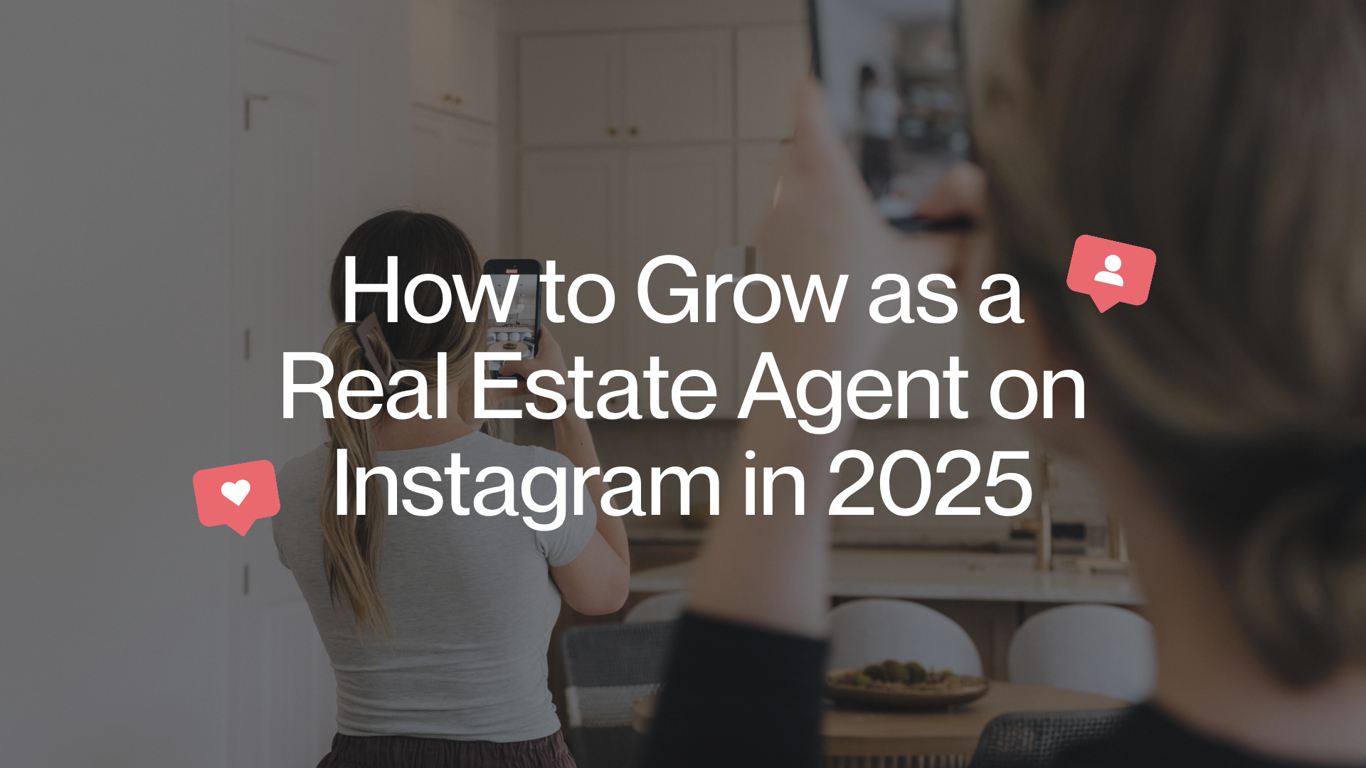 How to Grow as a Real Estate Agent on Instagram in 2026