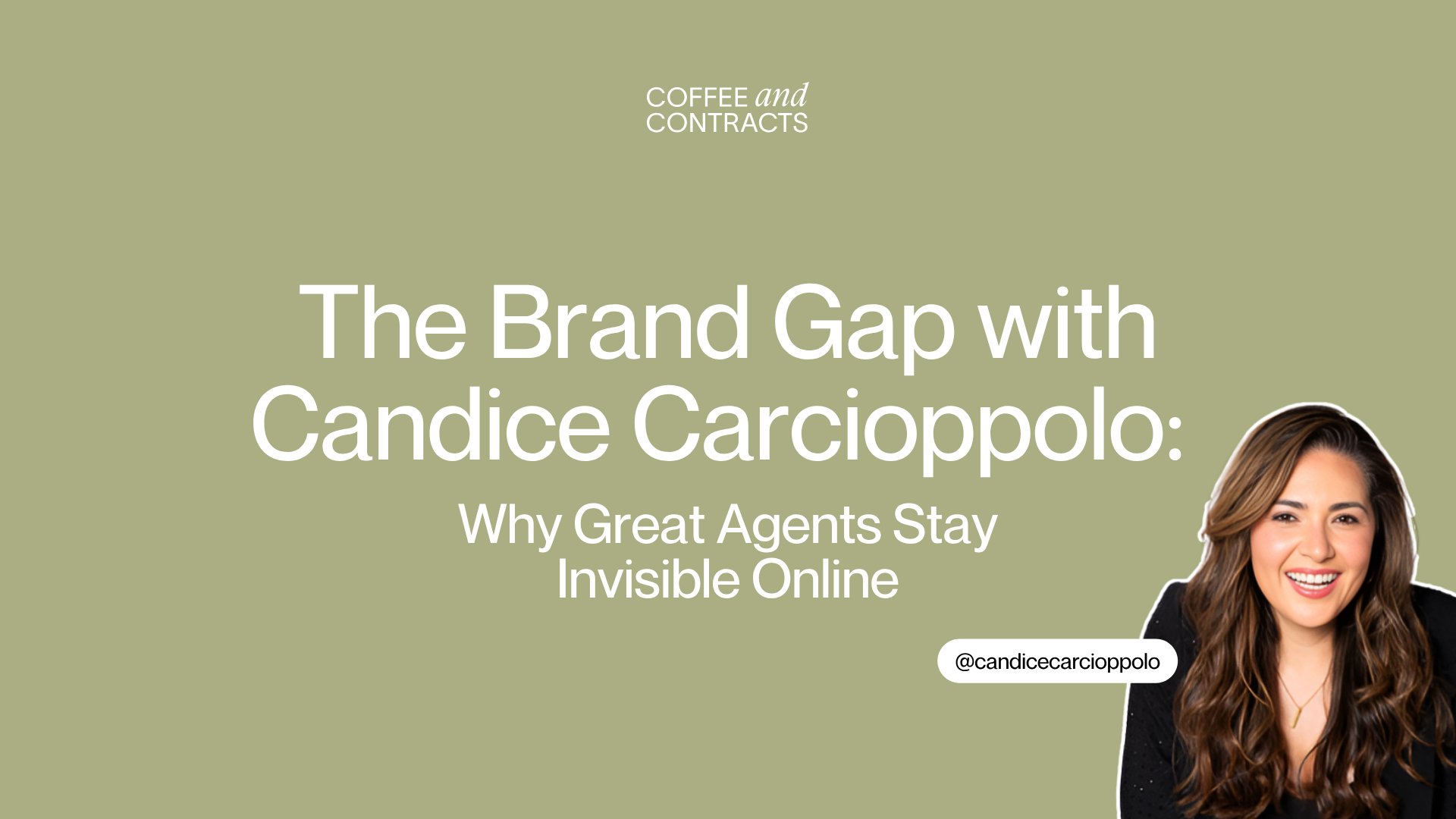 The Brand Gao With Candice Carcioppolo: Why Great Agents Stay Invisible Online