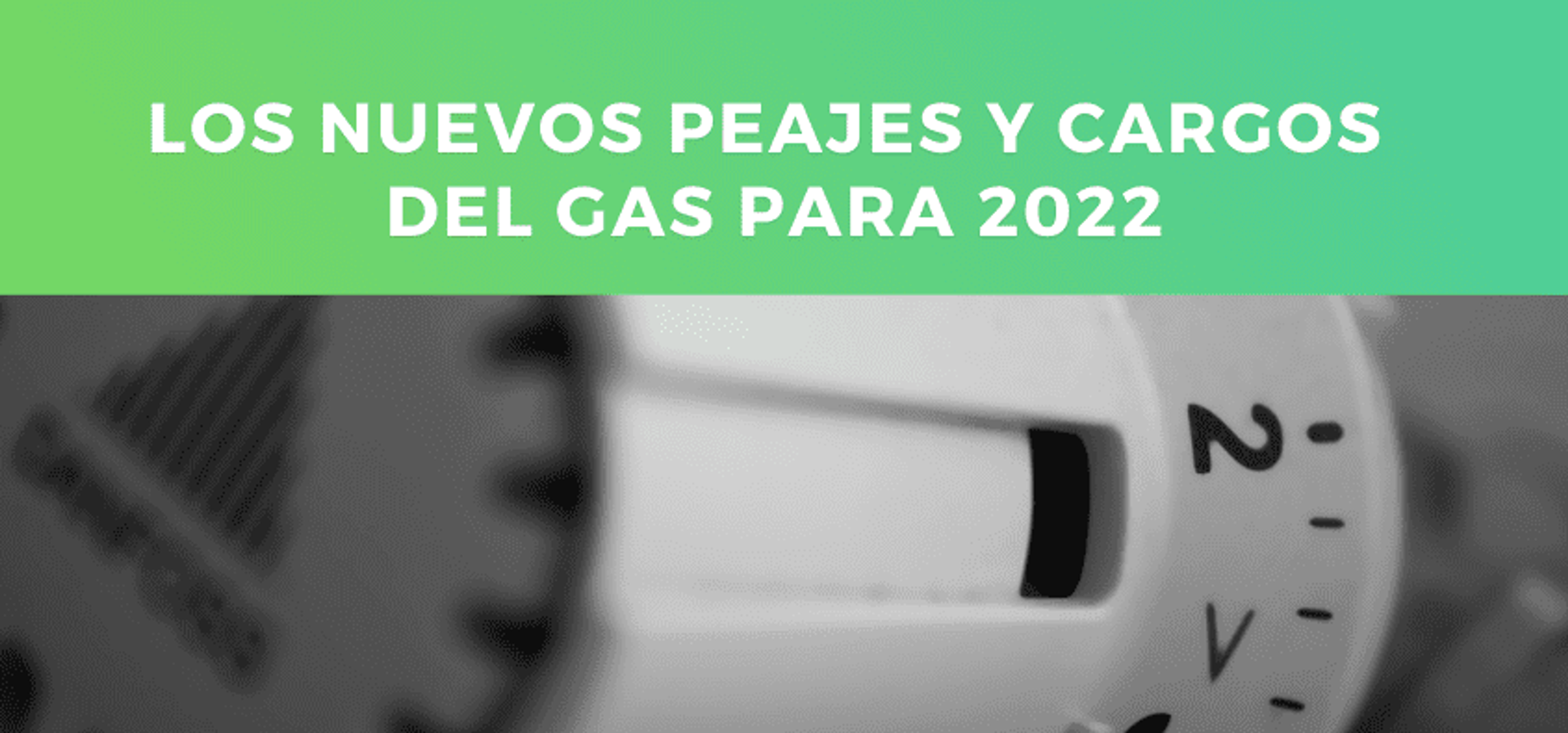 nuevos peajes y cargos del gas 2022