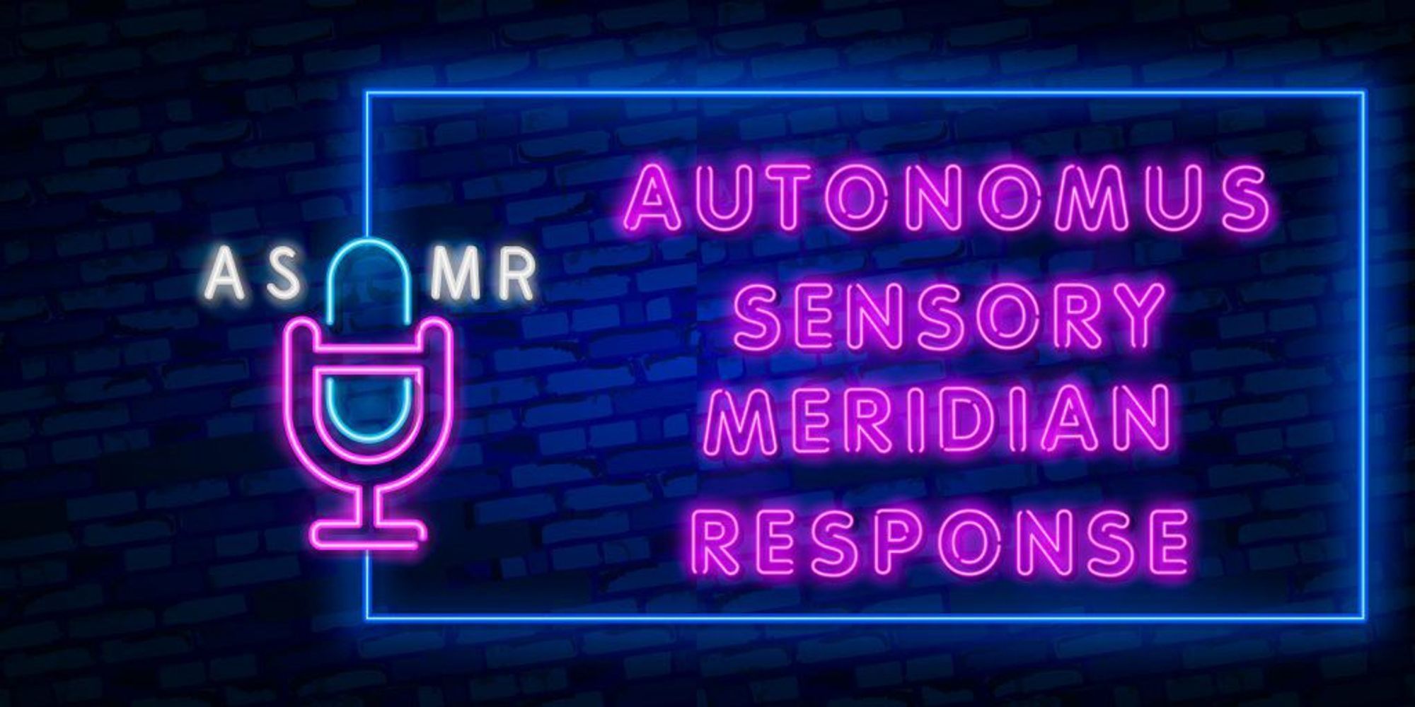 Everything You Need To Know About ASMR