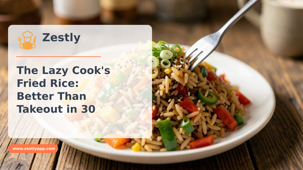 The Lazy Cook's Fried Rice: Better Than Takeout in 30 Minutes