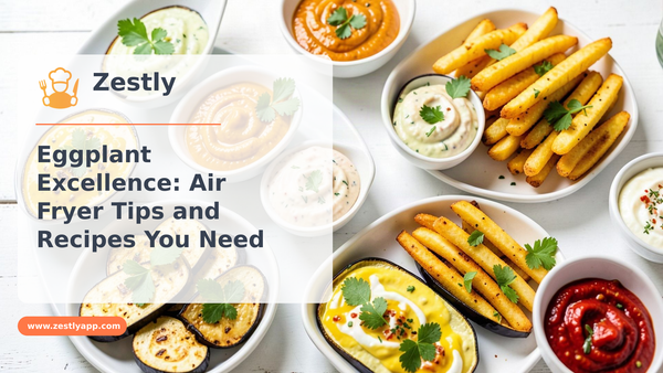 Eggplant Excellence: Air Fryer Tips and Recipes You Need to Know