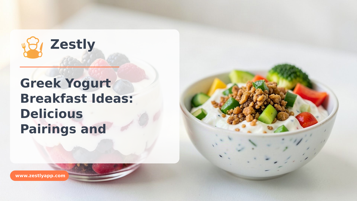 Greek Yogurt Breakfast Ideas: Delicious Pairings and Recipes to Start Your Day