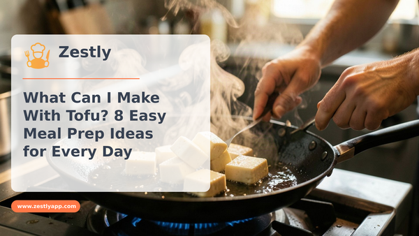 What Can I Make With Tofu? 8 Easy Meal Prep Ideas for Every Day