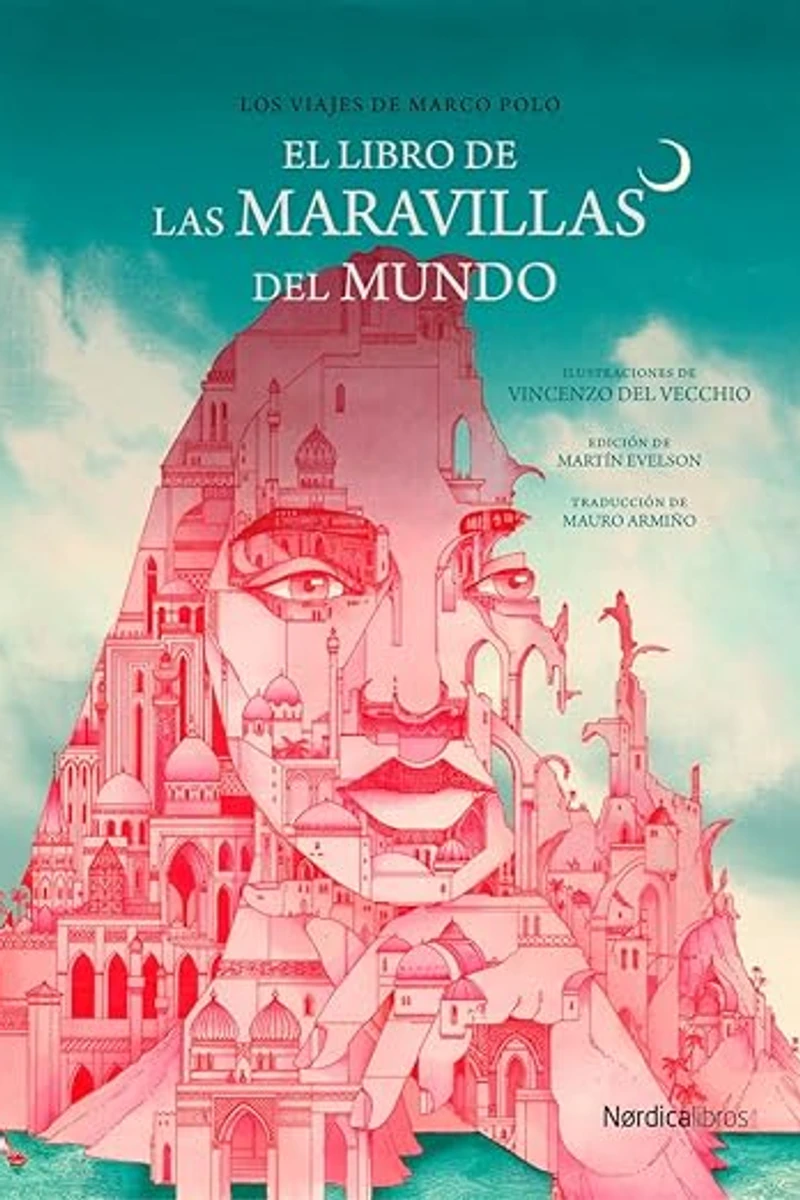 Portada de El libro de las maravillas del mundo: Los viajes de Marco Polo (Ilustrados)