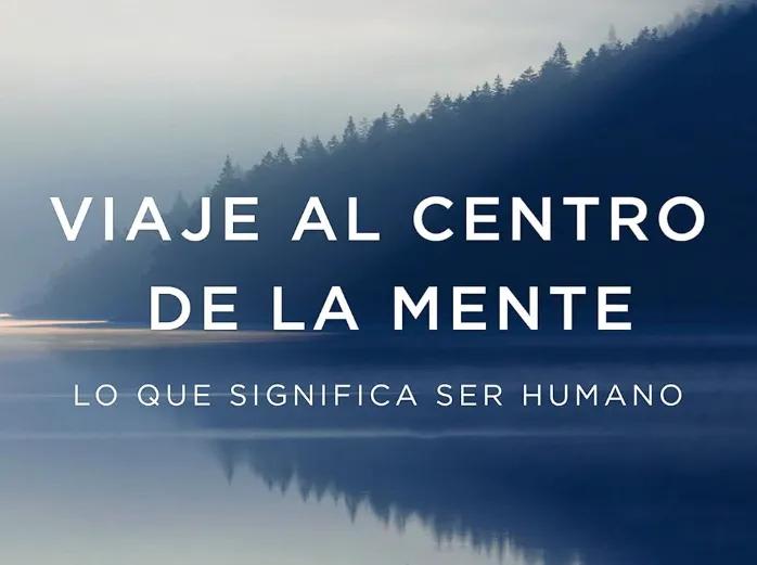 Viaje al Centro de la Mente de Daniel Siegel: Explorando las Profundidades del Pensamiento