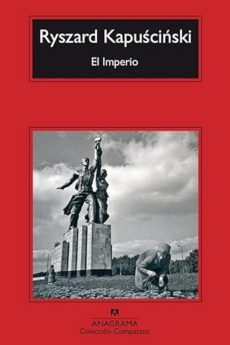 Portada de El Imperio de Ryszard Kapuscinski (Compactos Anagrama)