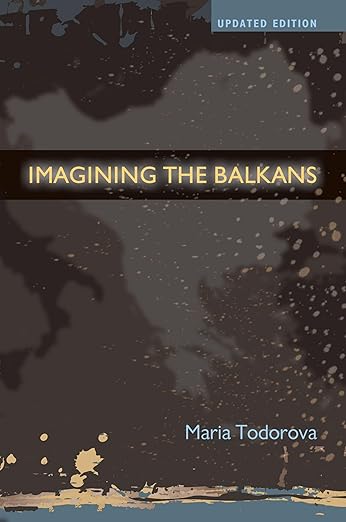 Portada de Imagining the Balkans de Maria Todorova