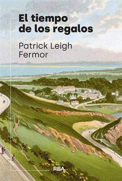 Portada de 'El tiempo de los regalos' de Patrick Leigh Fermor con paisaje nevado y puente en Europa