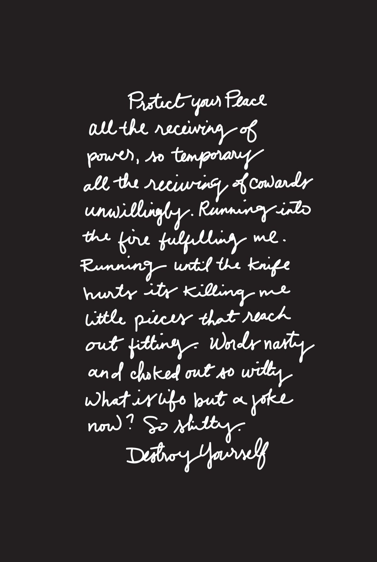 A handwritten poem in white script on black, titled 'Protect your Peace' and ending 'Destroy Yourself.'