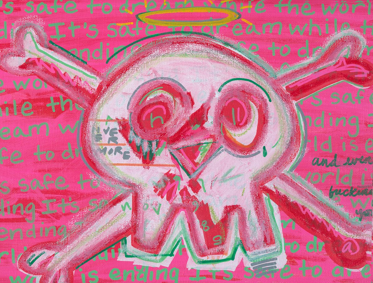 A pink-and-white skull and crossbones with a gold halo, over the repeated words 'It's safe to dream while the world is ending.'