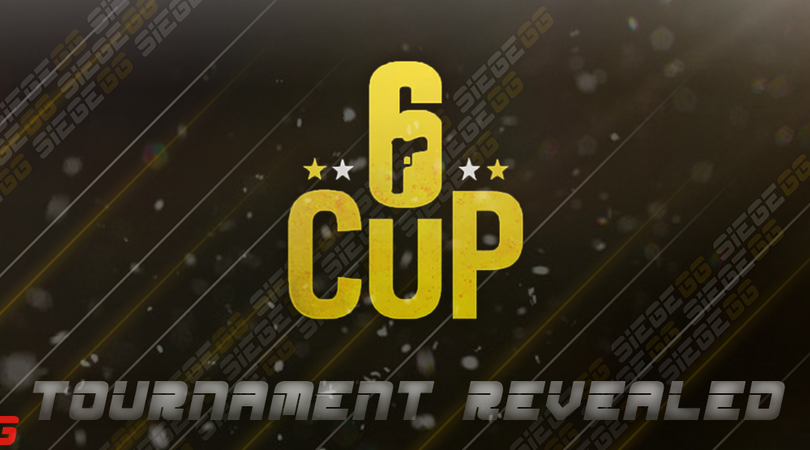 6Cup 2018 Tournament Revealed! — SiegeGG