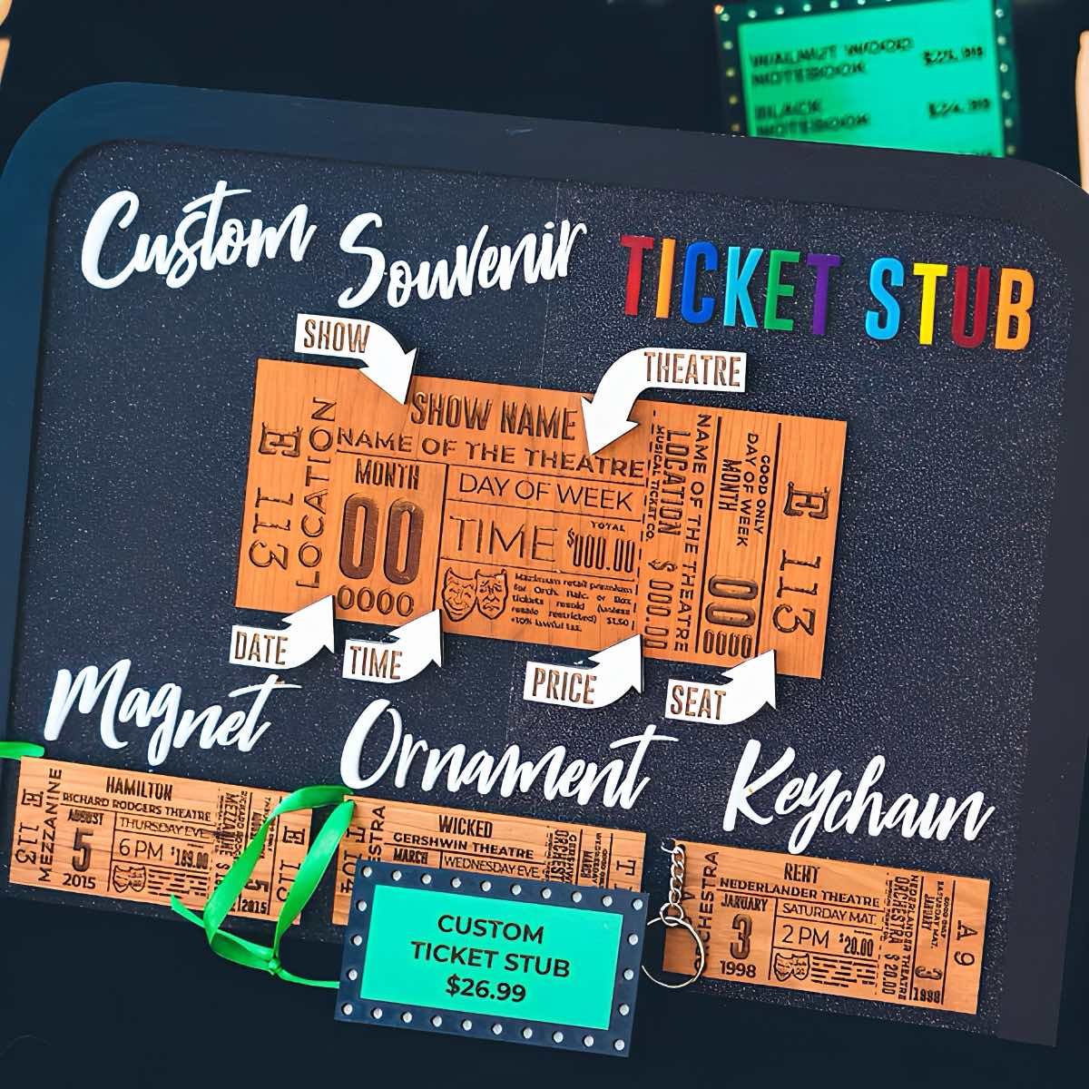 A custom souvenir ticket stub magnet, ornament, and keychain, laser-engraved with show name, theater, date, and seat details
