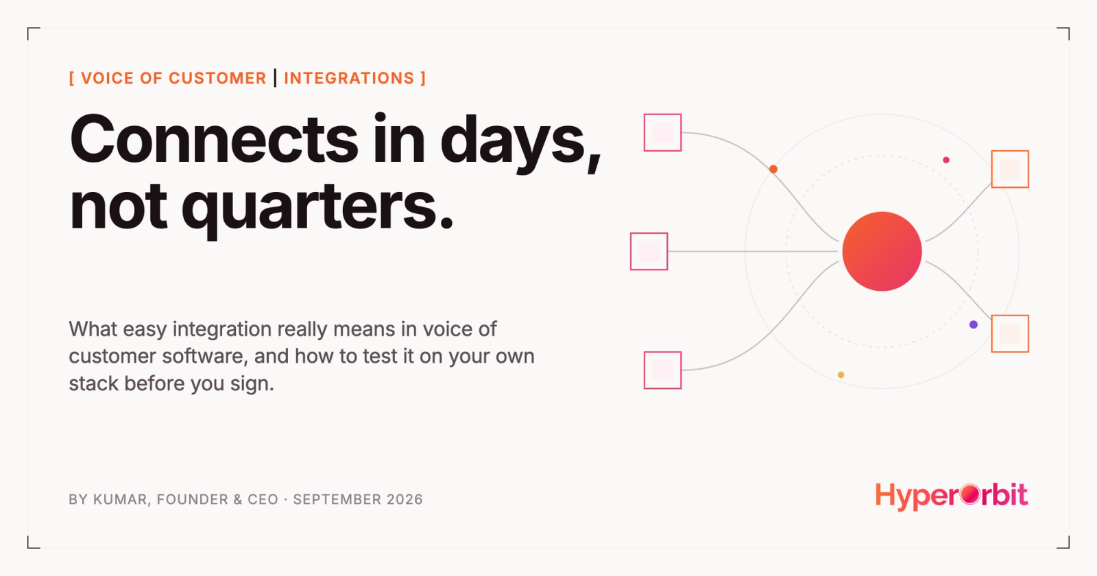 Connects in days, not quarters: what easy integration really means in voice of customer software
