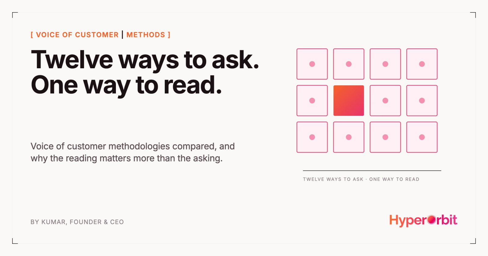 Twelve ways to ask, one way to read: voice of customer methodologies