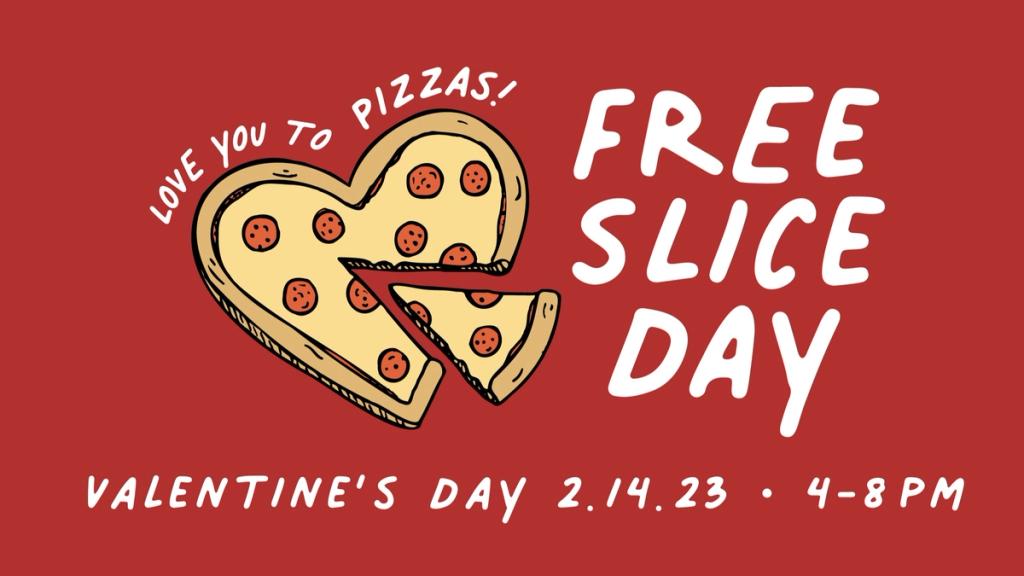 Get ready for another (love-themed) Free Slice Day!