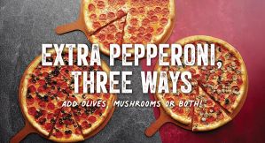 Extra Pepperoni Three Ways