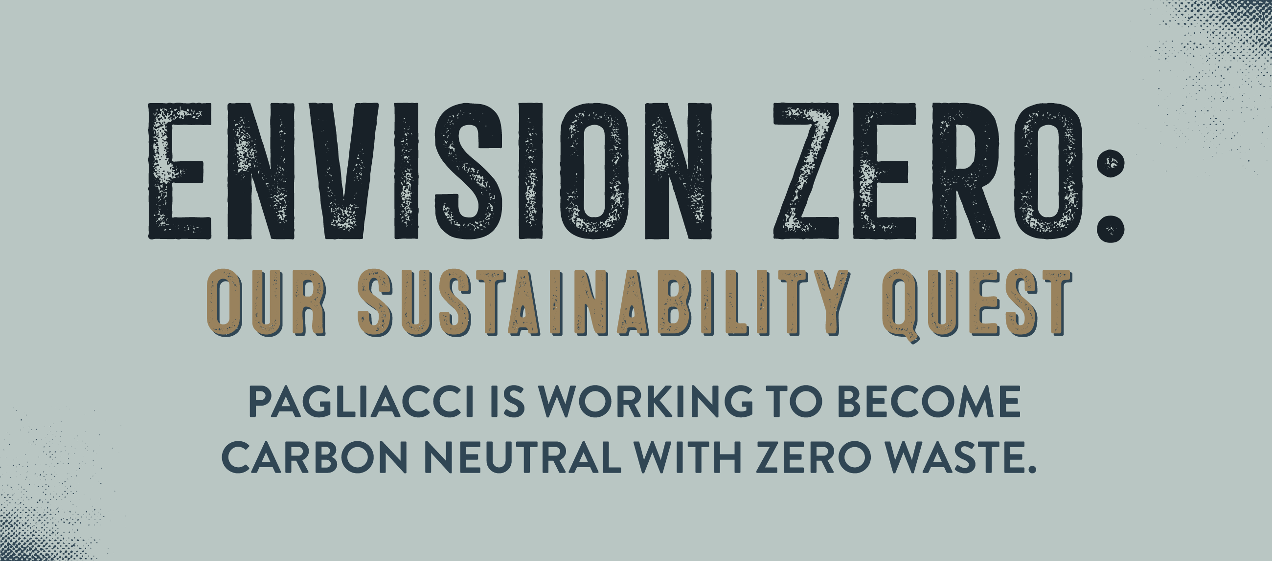 Pagliacci is working to become carbon neutral with zero waste. 