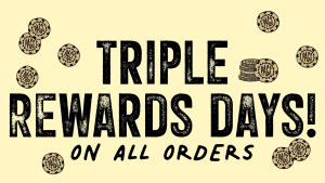 Mark your calendars for our upcoming Triple Rewards Days.