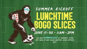 Lunchtime BOGO Slices