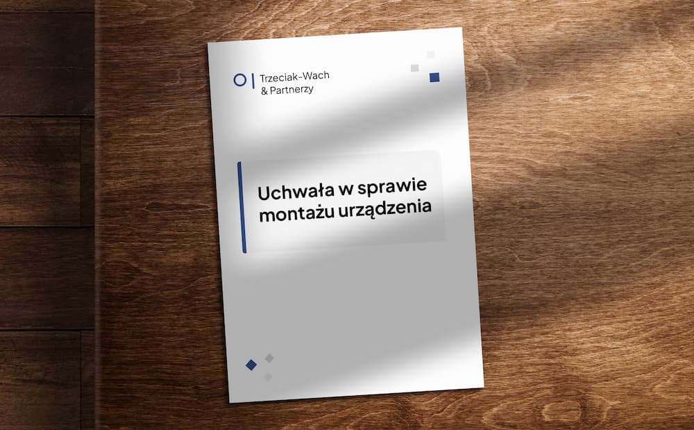 Wzór Uchwały Montażu Urządzenia na Częściach Wspólnych Nieruchomości