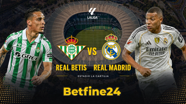Betis vs Real Madrid: Pronóstico y horario de un partido con LaLiga en juego - Betfine24