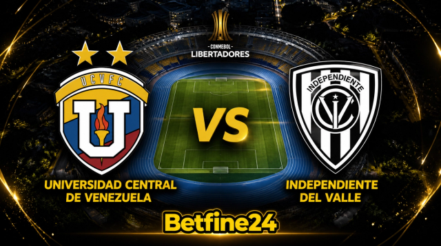UCV vs Independiente del Valle: Pronóstico, horario y todo lo que necesitas saber de este duelo en la Libertadores - Betfine24
