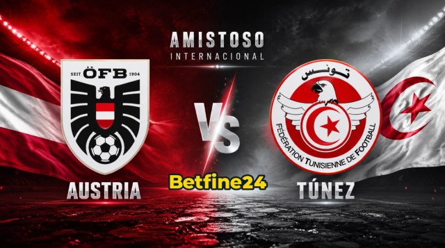 Austria vs Túnez: La jugada ganadora antes del Mundial 2026 - Betfine24