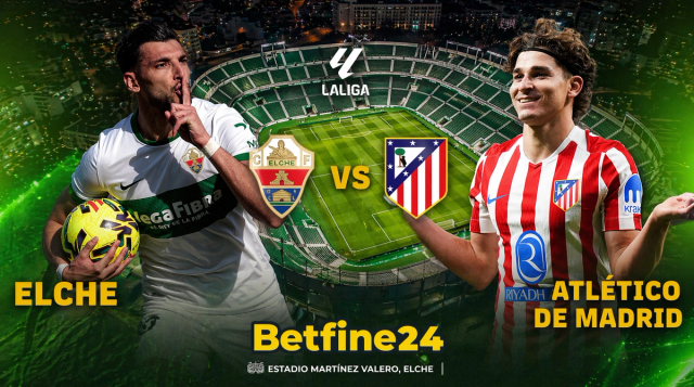 Elche vs Atlético de Madrid: Pronósticos, horario y todos los datos que debes saber del duelo en LaLiga - Betfine24