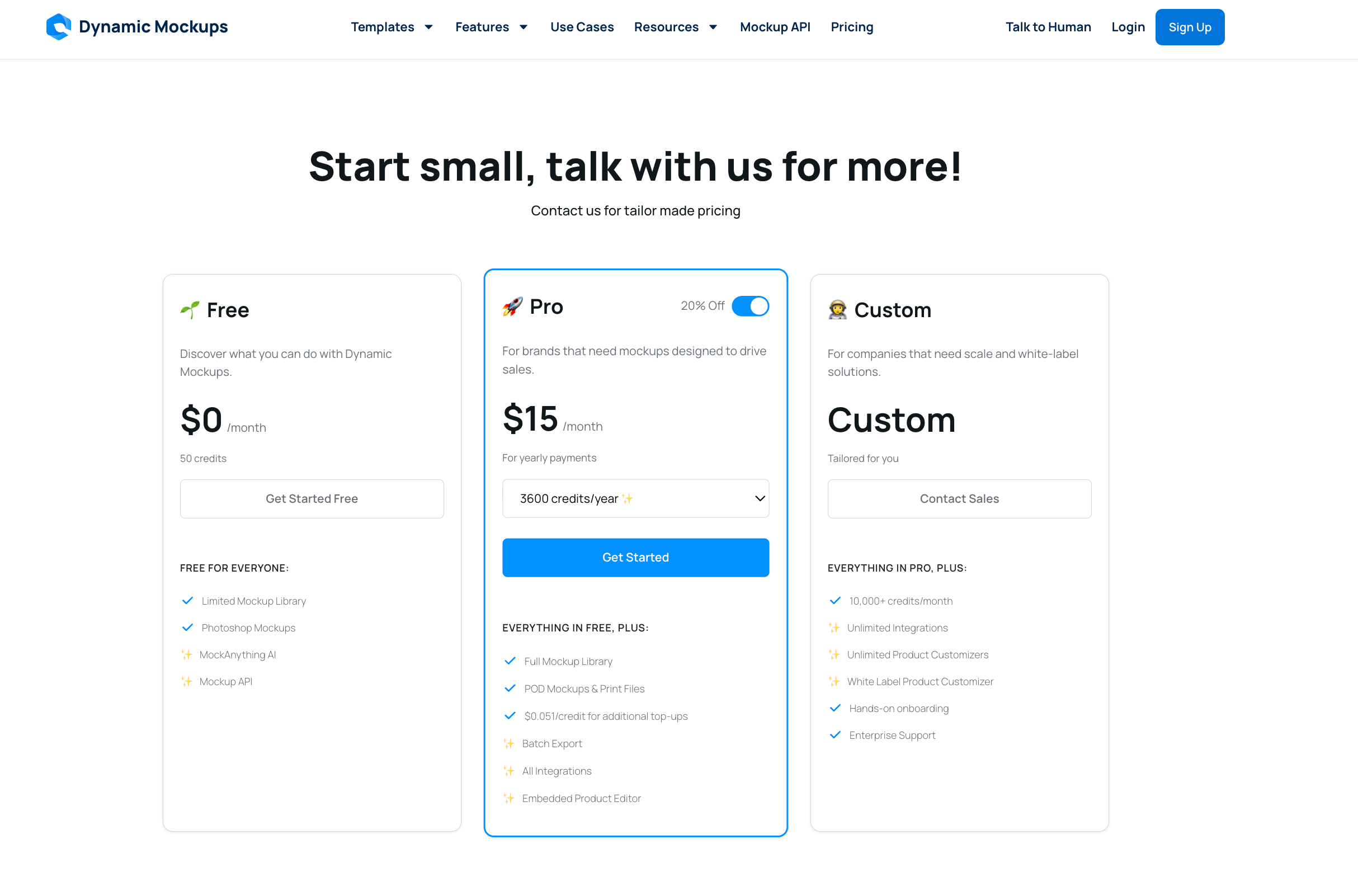 Start small, talk with us for more!