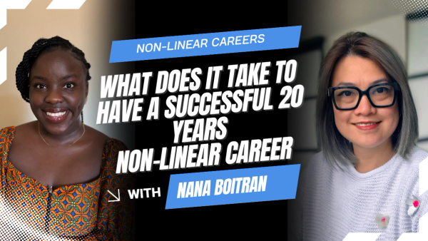 Embracing the Curve: Navigating 20 years in a Non-Linear Careers with Nana Boitran