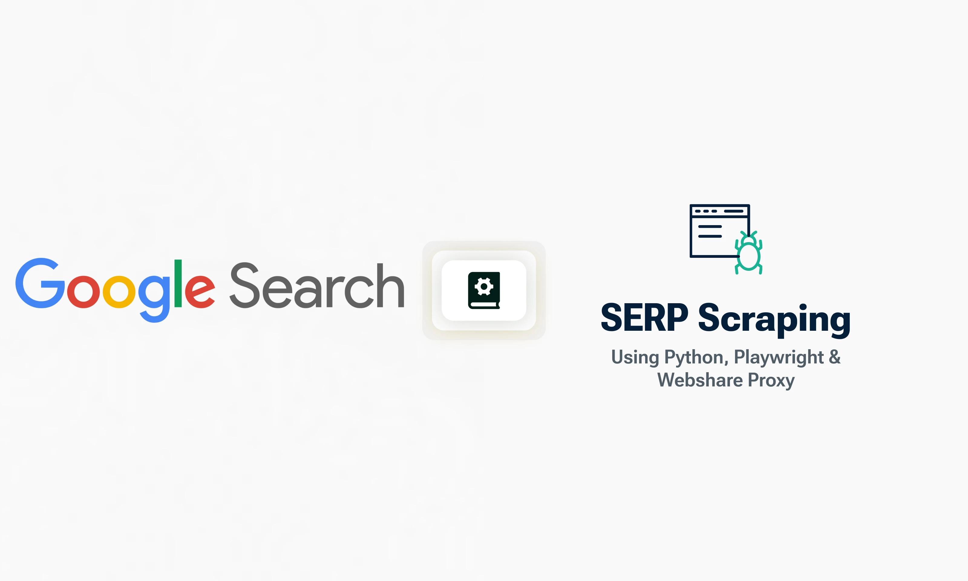 How to Scrape Google SERP?