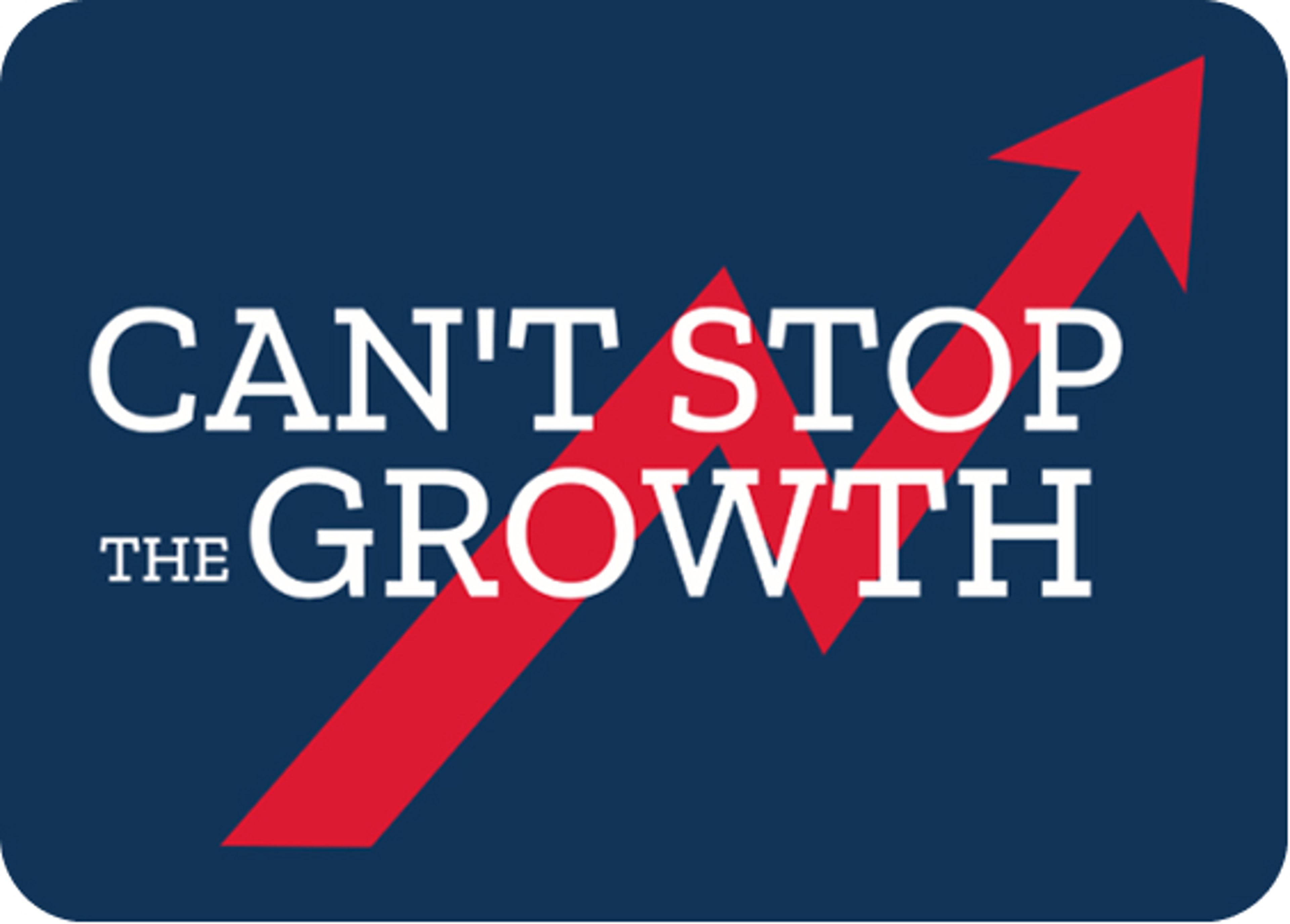Can't Stop the Growth