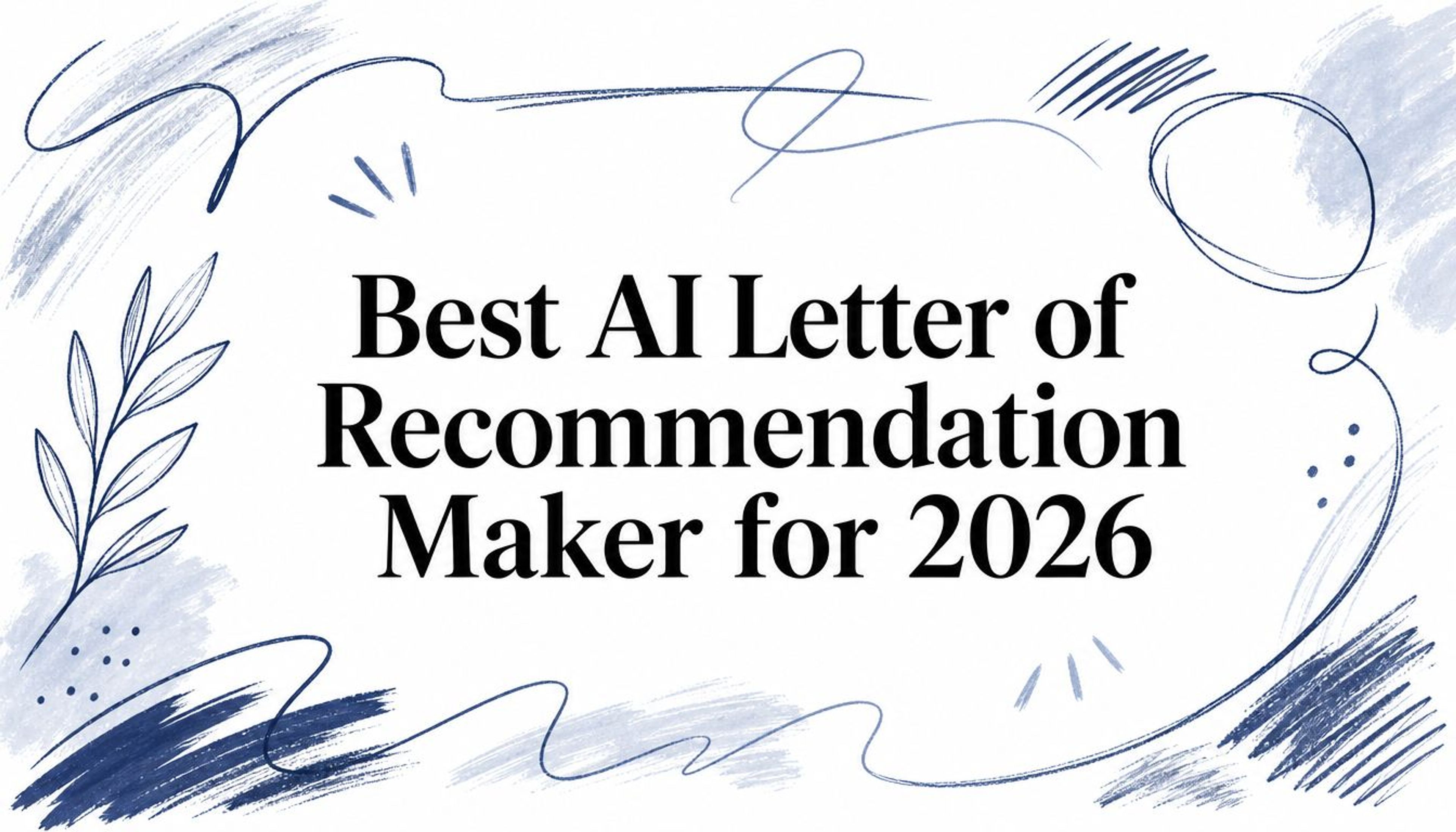 Best AI Letter of Recommendation Maker for 2026