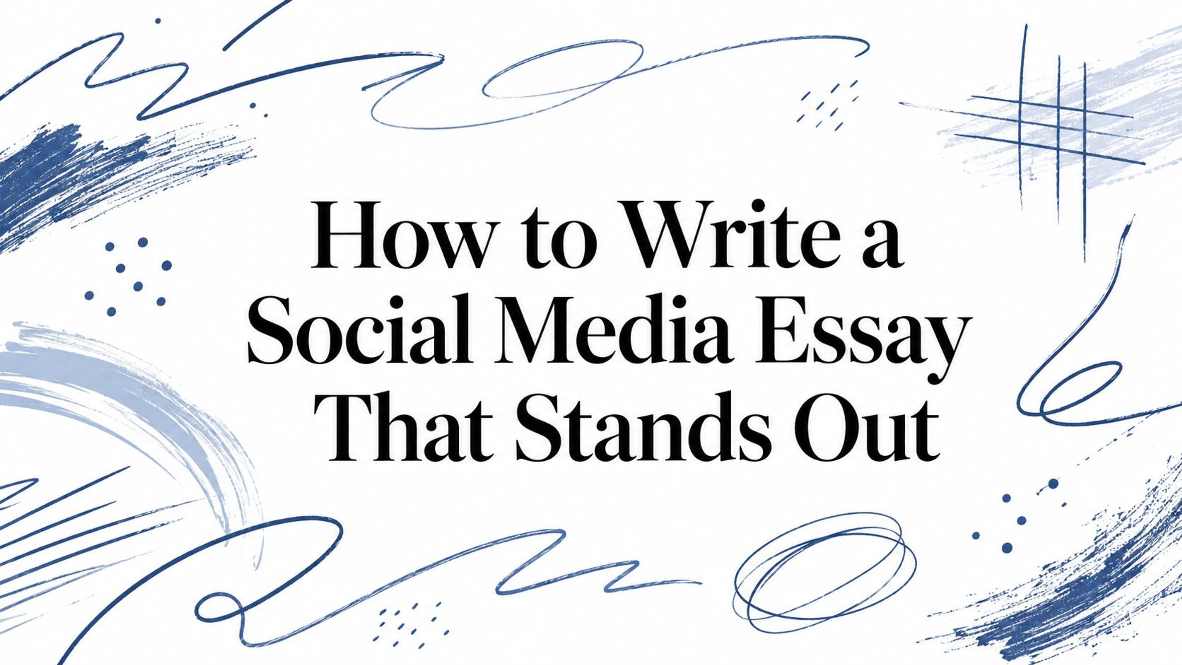 How to Write a Social Media Essay That Stands Out