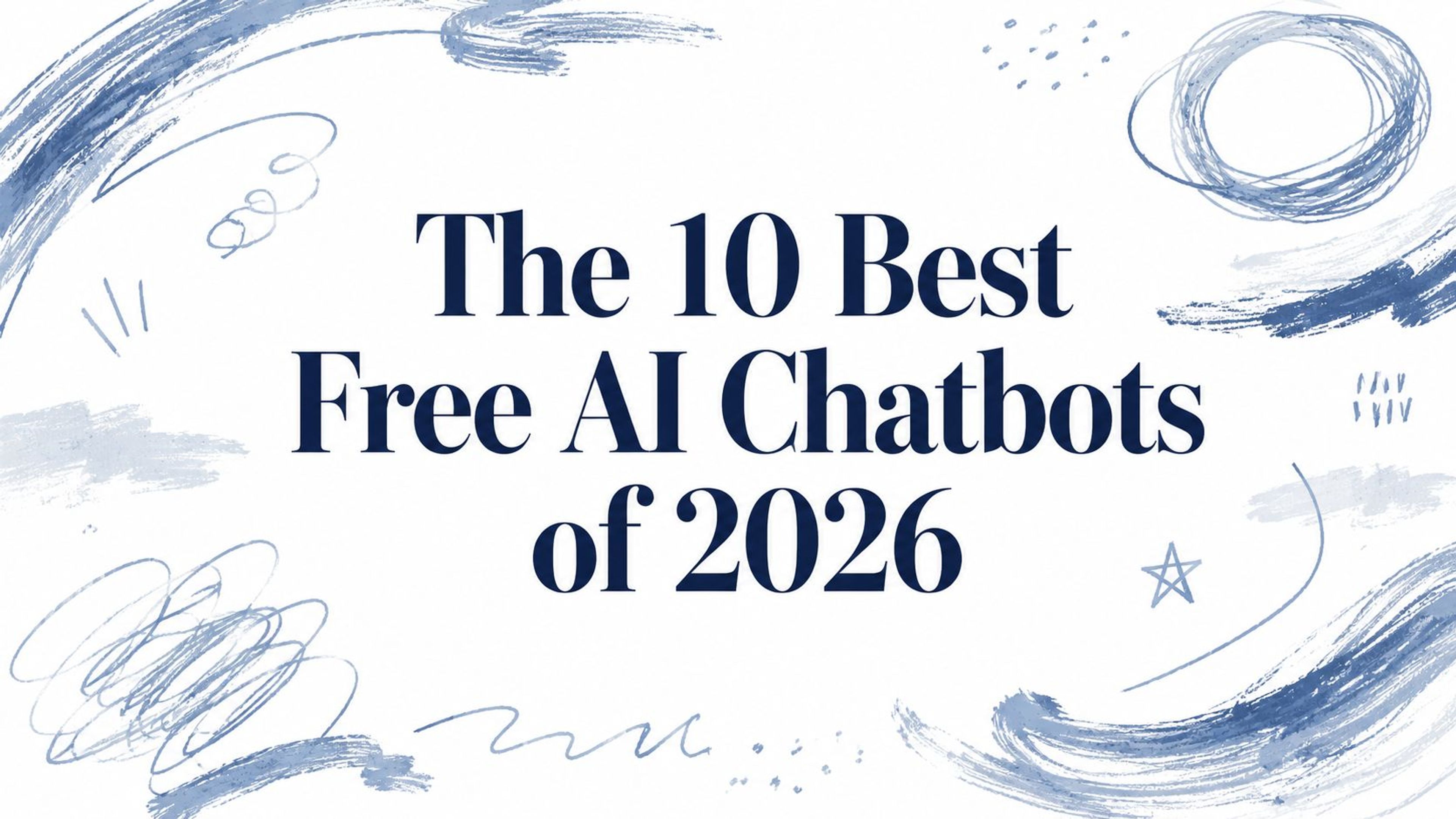 The 10 Best Free AI Chatbots of 2026
