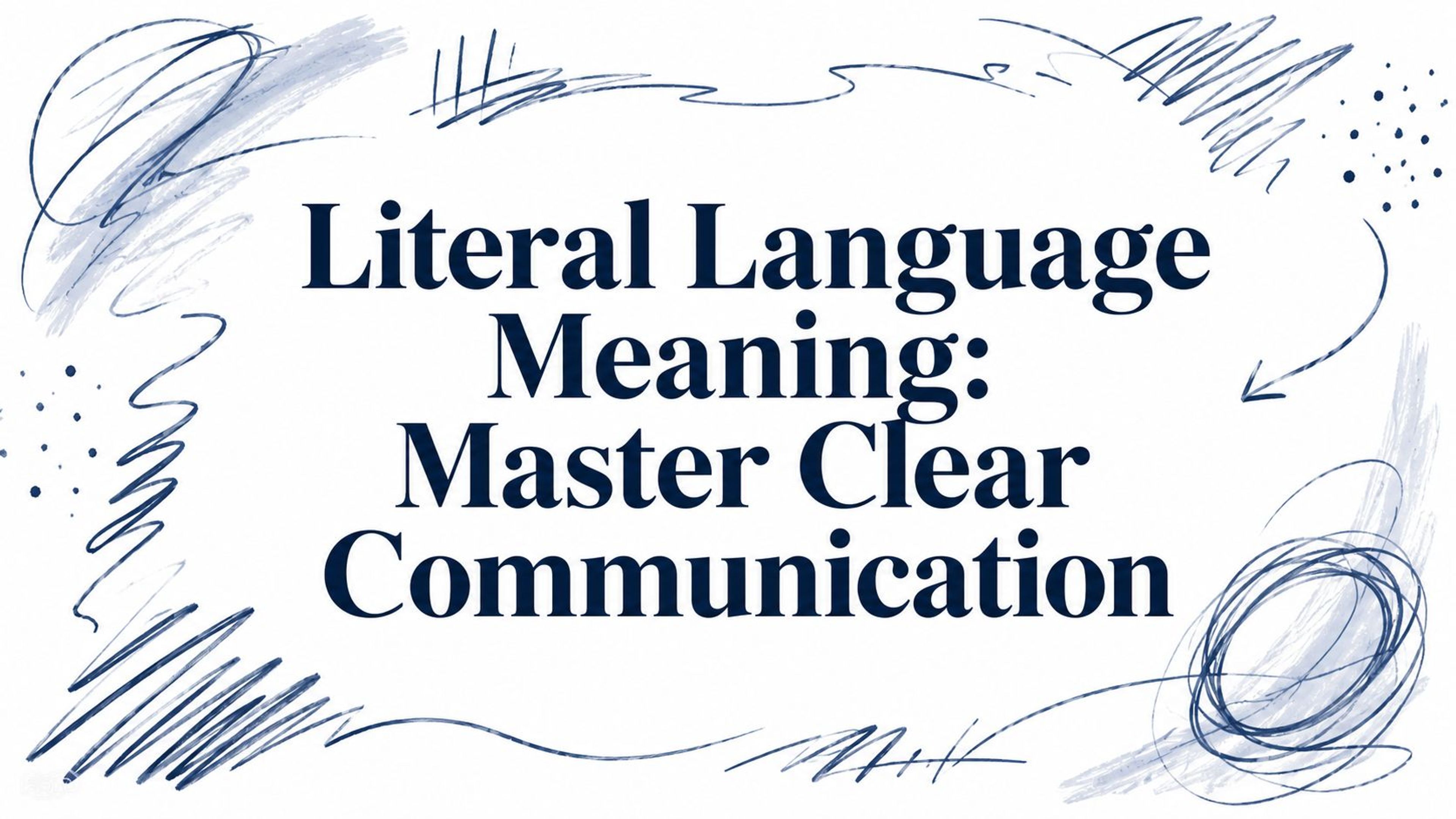 Literal Language Meaning: Master Clear Communication