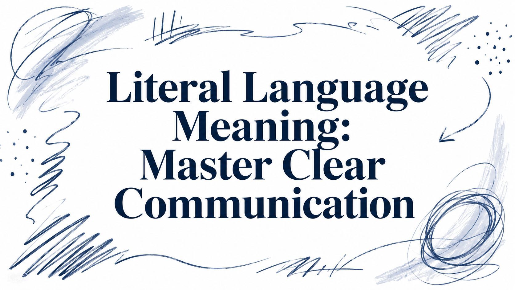 Literal Language Meaning: Master Clear Communication