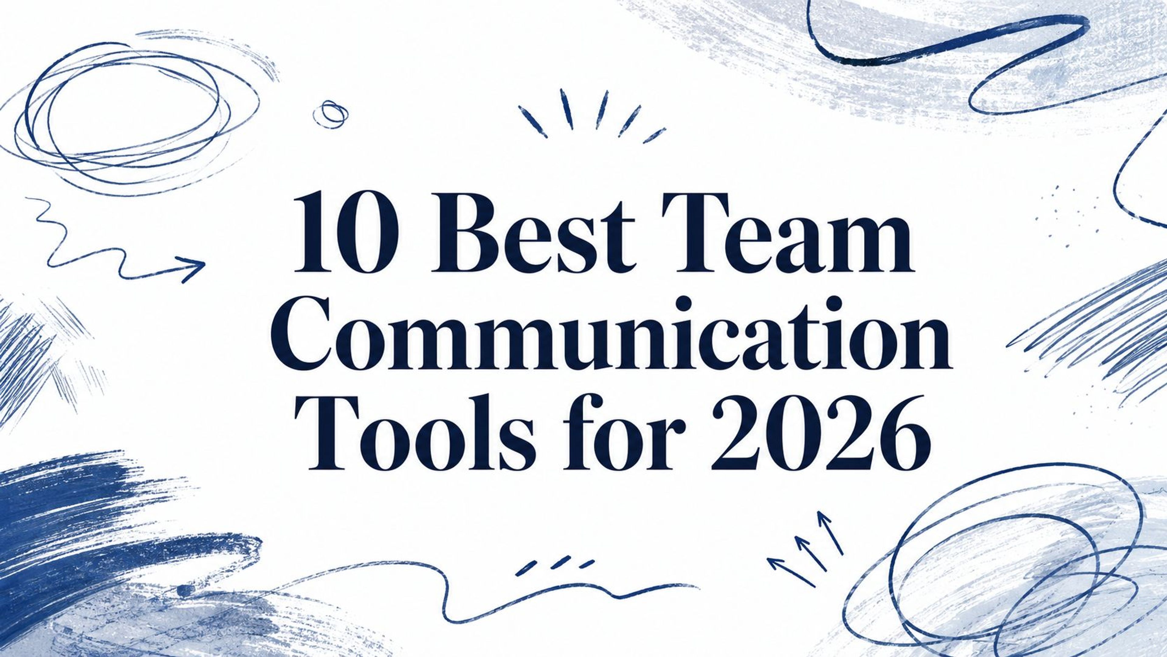 10 Best Team Communication Tools for 2026