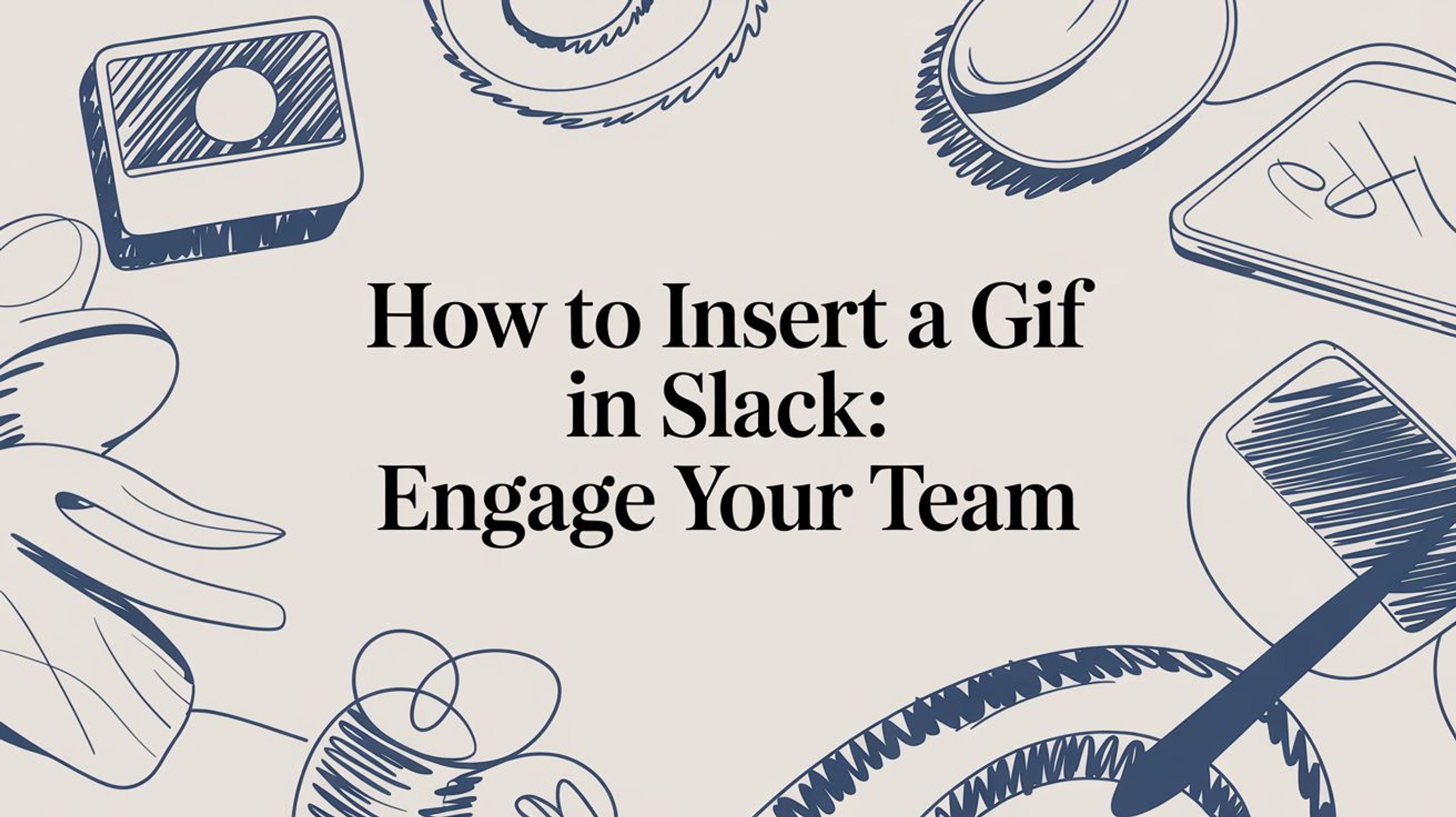 How To Insert a GIF in Slack: Engage Your Team