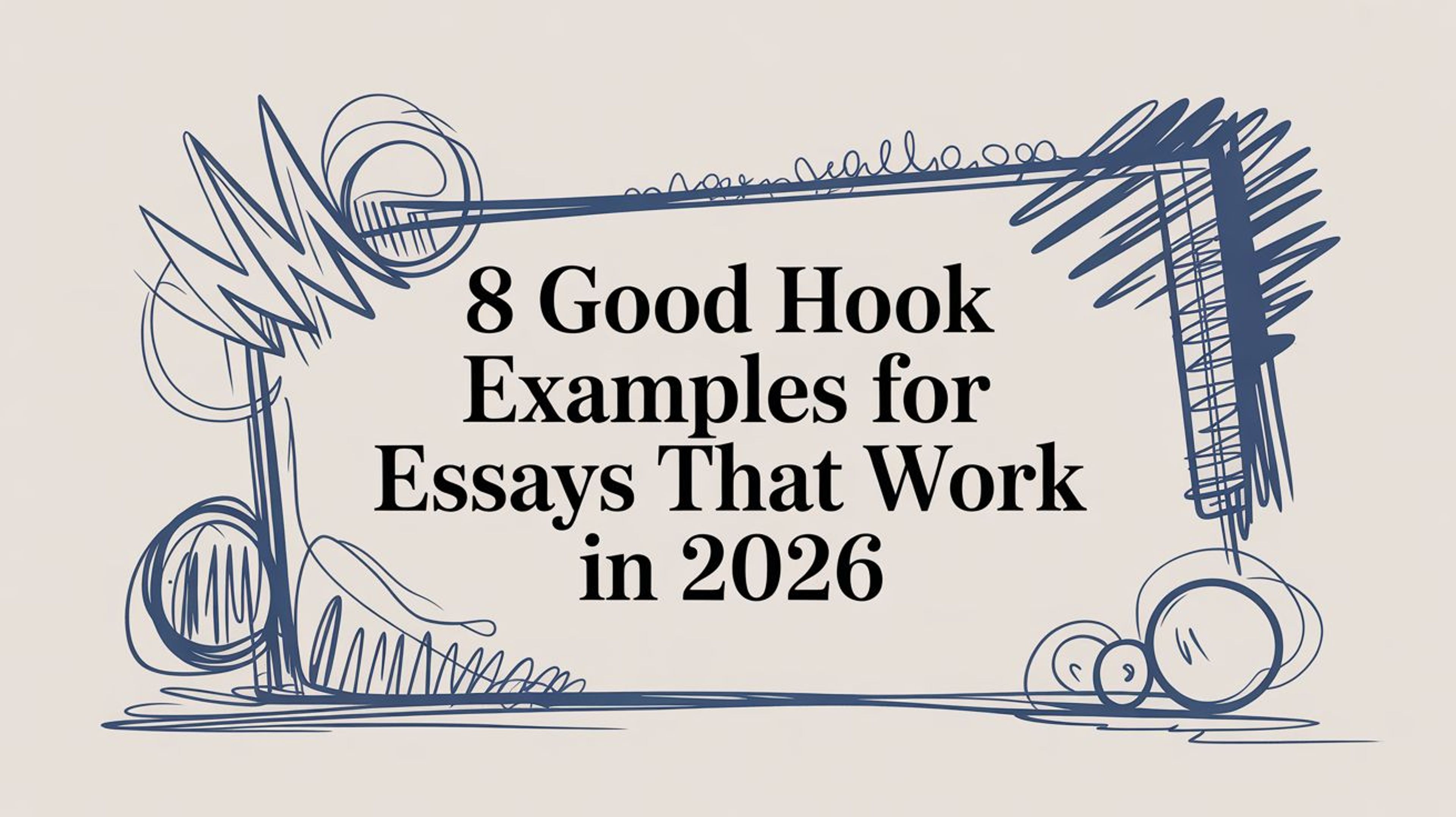 8 Good Hook Examples for Essays That Work in 2026