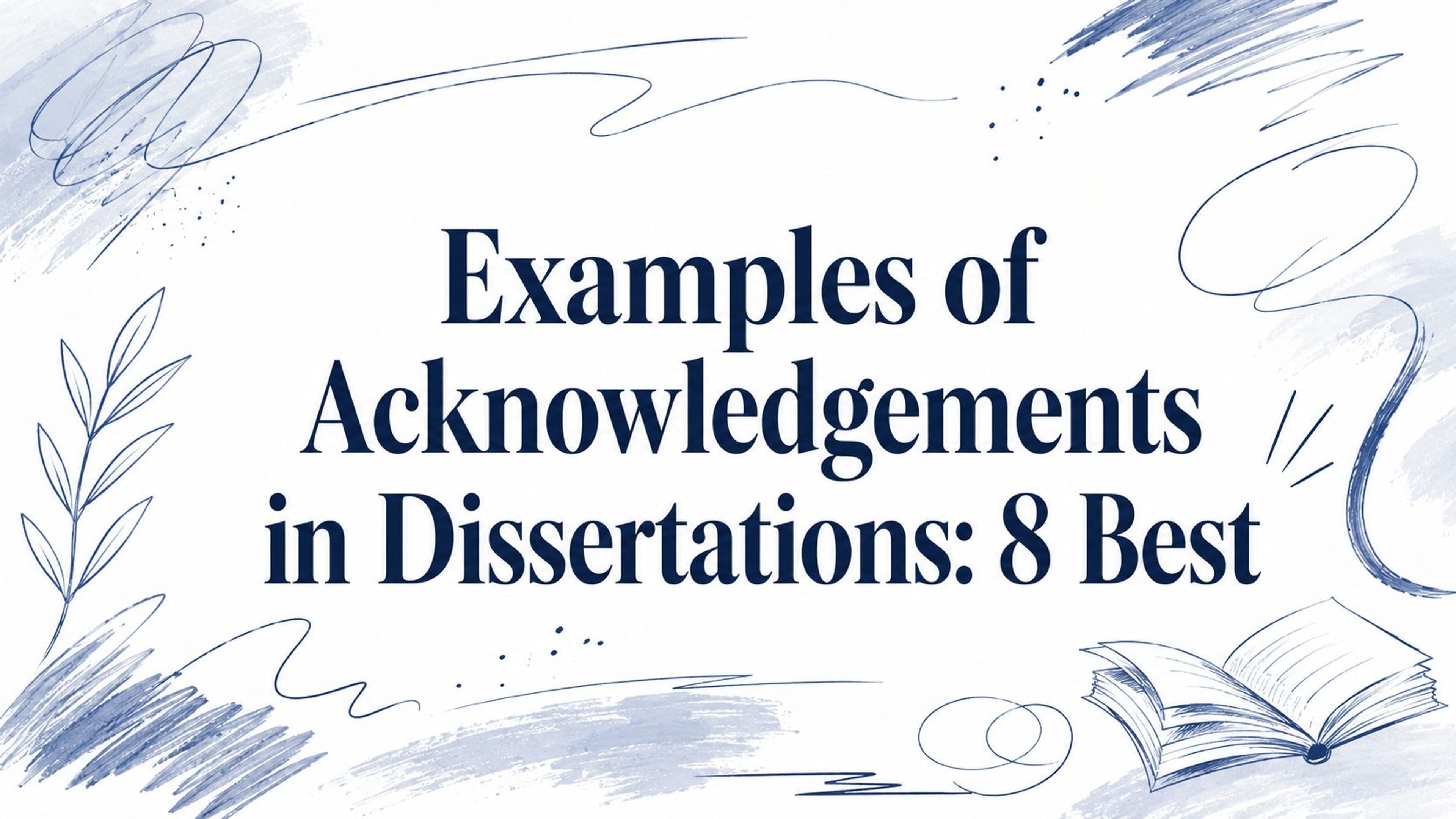Examples of Acknowledgements in Dissertations: 8 Best