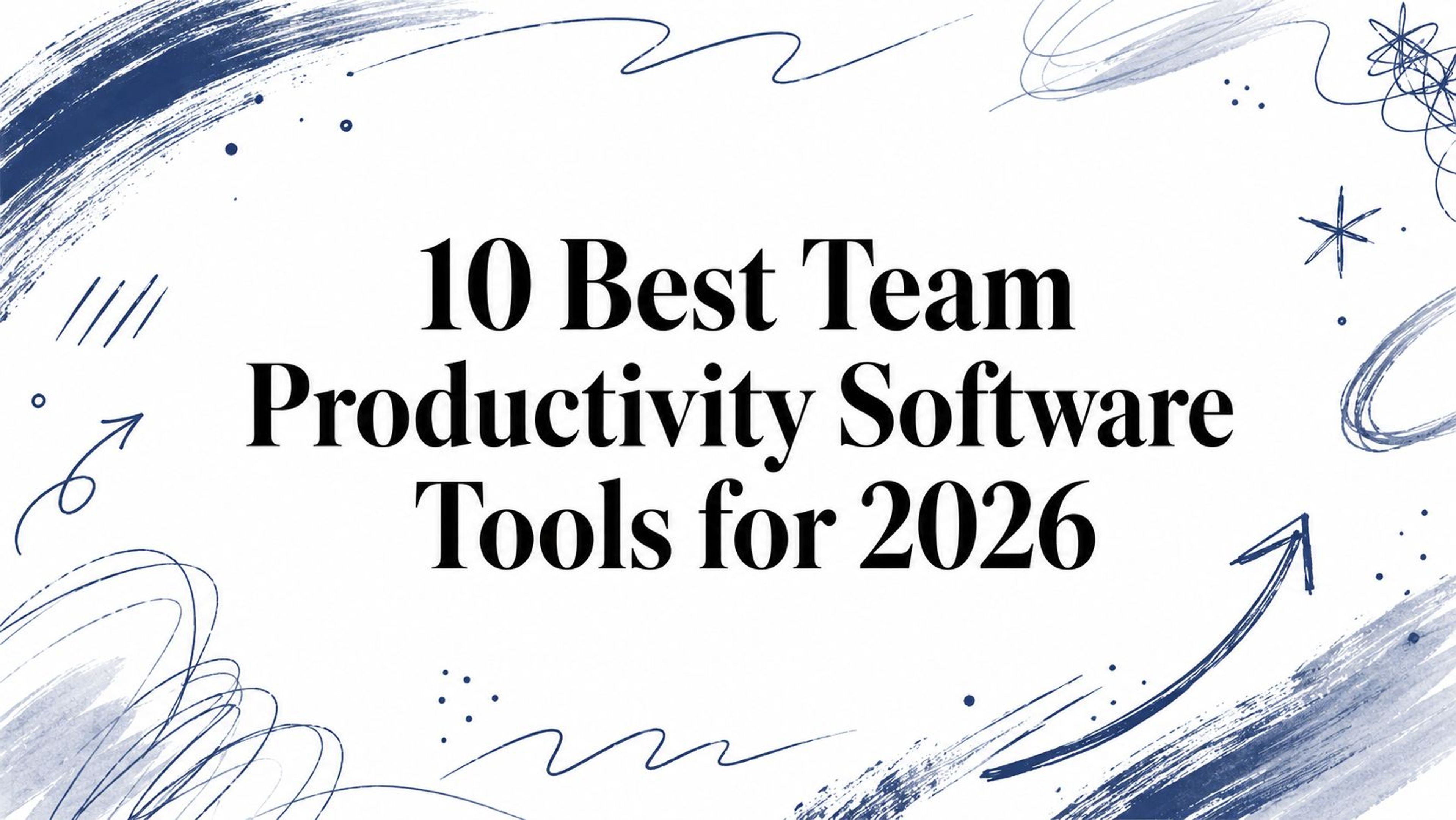 10 Best Team Productivity Software Tools for 2026