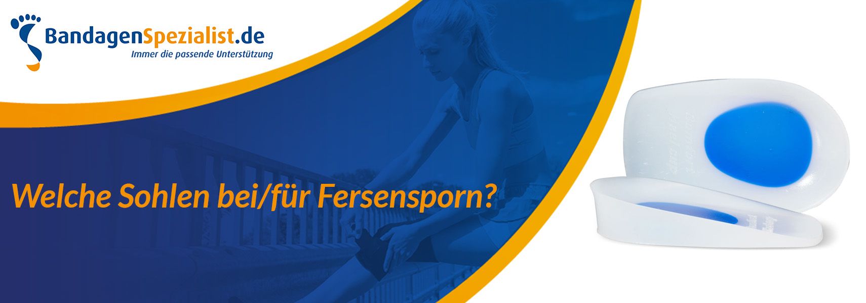 Welche Sohlen bei/für Fersensporn